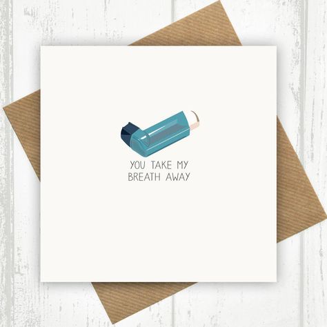 You Take My Breath Away Valentine's Day Card Punny Cards, Asthma Inhaler, Funny Anniversary, Funniest Valentines Cards, Valentines Birthday, Card Inspo, Funny Anniversary Cards, Merch Ideas, Couple Things