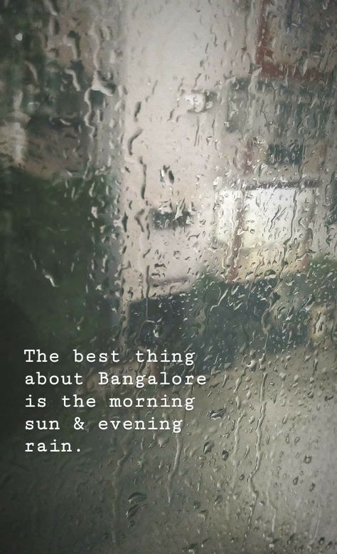 The most beautiful thing about #Bangalore is the #wheater, the wheater which can not be found anywhere in India. #rain #rainyday Bangalore Captions, Bangalore Rain, Rain Thoughts, Bangalore Days, Insta Quote, Bangalore City, City Quotes, Sunset Quotes Instagram, Rain Quotes