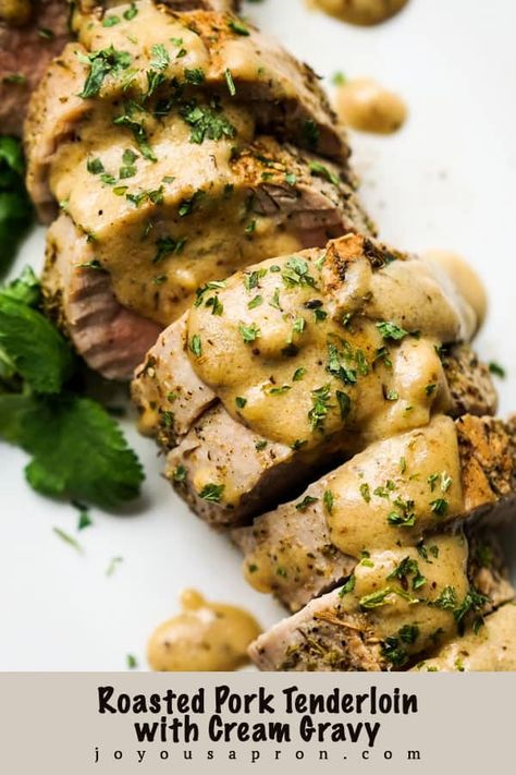 Roasted Pork Tenderloin with Cream Gravy - a delicious and easy meat dish for the holidays or dinner any day! Baked pork coated with herbs and topped with a creamy sauce. Comfort food for the Fall and winter. #pork #meat #maindish #holiday #dinner #easydinner #gravy #cream #recipe #joyousapron Pork Tenderloin With Gravy, Gravy Easy Recipe, Baked Pork Recipes, Herb Crusted Pork Tenderloin, Creamy Mushroom Gravy, Pork Gravy, Baked Pork Tenderloin, Roasted Pork Tenderloin, Cream Gravy