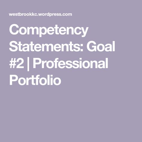 Competency Statements: Goal #2 | Professional Portfolio Portfolio Preschool, Cda Portfolio, Preschool Assessment Forms, Preschool Portfolio, Early Childhood Education Degree, Social And Emotional Development, Daycare Curriculum, Teacher Portfolio, Early Childhood Education Activities