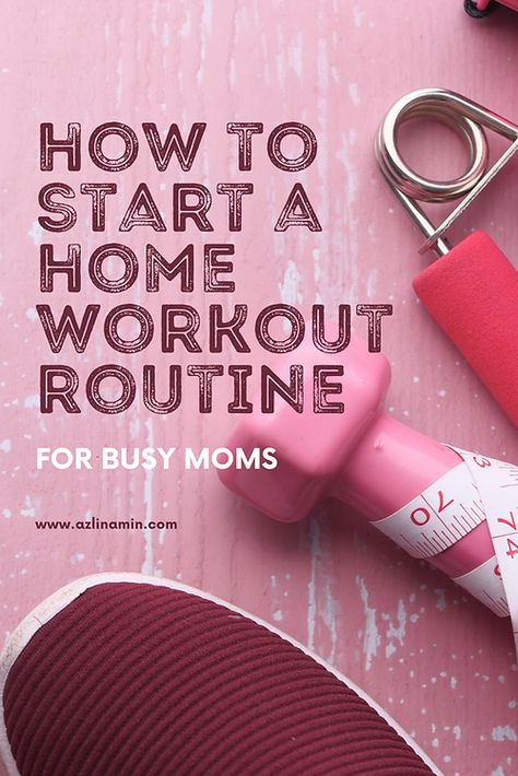 3 INCREDIBLY EASY WAYS FOR BUSY MOMS TO START A HOME WORKOUT ROUTINE Sahm Workout, Workout For Busy Moms, Daily Routine For Stay At Home Mom, Quick Workout For Busy Moms, Busy Mom Workout Schedule, Mom Workout Schedule, Daily Routine Working Mom, Routines For Working Moms, Busy Mom Workout