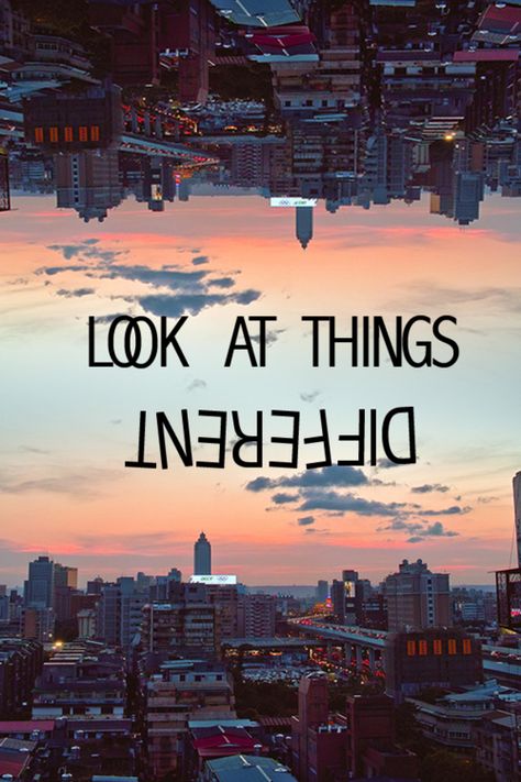 Look at things different life quotes quotes photography quote cool life quote unique Vintage Baby Names, Look Wallpaper, Whatsapp Wallpaper, Intp, Cute Quotes, Phone Backgrounds, Upside Down, The Words, Wallpaper Quotes