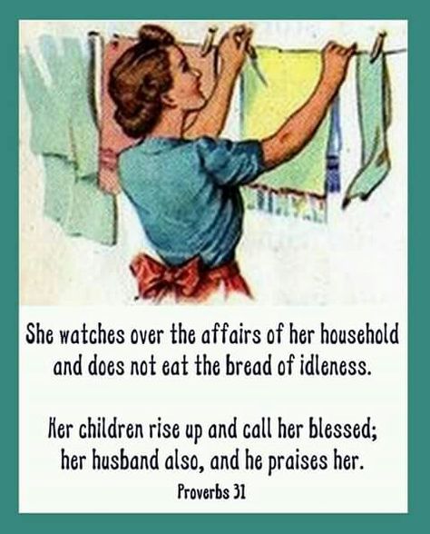 Women's work is never done. Happy Homemaking, Titus 2, Hanging Laundry, Christian Homemaking, Proverbs 31 Women, Vintage Housewife, Biblical Womanhood, Proverbs 31 Woman, Brings Joy