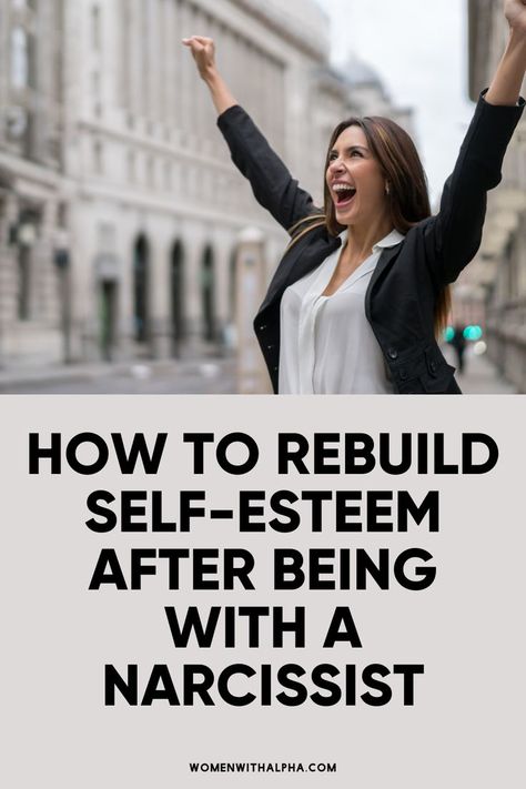 How to Rebuild Self-Esteem After Being With a Narcissist Finding Strength, Being In A Relationship, Commitment Issues, Sense Of Self, Boost Your Confidence, In A Relationship, A Relationship, Self Discovery, Self Confidence