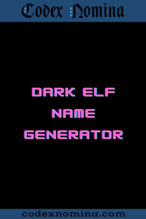 Dark Elf Name Generator & Backstories Dark Elf Names, Elven Names, Elf Name Generator, Sun Elf, Feeling Uneasy, Fantasy Elf, Moon Elf, Twin Names, Elf Names