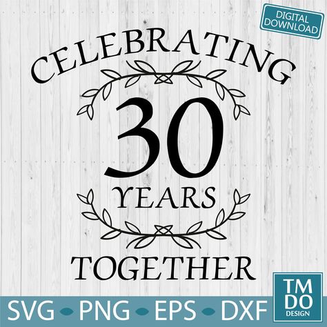 30th Anniversary Gifts For Parents, 20 Years Together, Mr And Mrs Svg, Anniversary Svg, Anniversary Note, 60th Anniversary Gifts, 40 Year Anniversary, Wife Svg, 30th Anniversary Gifts