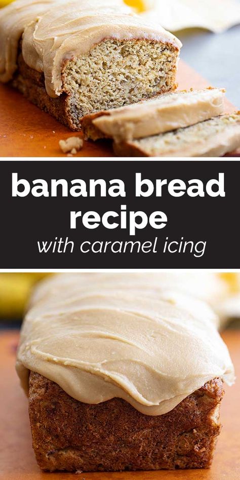 Icing For Banana Bread, Banana Bread With Caramel, Fancy Banana Bread, Caramel Icing Recipe, Recipe With Caramel, Banana Desserts, Caramel Dessert, Delicious Banana Bread, Beautiful Bread