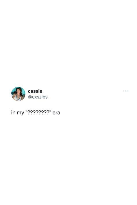 Tweet by @cxsxcies : In my "?????????" era. In My Era Tweets, In My Era Quotes, Era Quotes, Era Tweets, In My Era, Twitter Tweets, Quote Of The Day, New Era, Words Of Wisdom