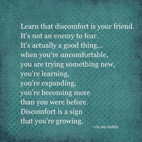 Discomfort. Learning. Discomfort Quotes, Nerves Quotes, Mental Therapy, Changing Quotes, Life Changing Quotes, Chic Kitchen, Yoga Quotes, Self Care Activities, Mind Body Soul