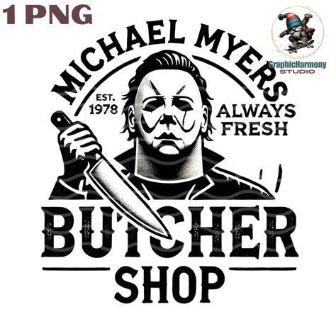 Horror Tshirt Design, Butcher Shop Design, Michael Myers Silhouette, Micheal Myers Sticker, Michael Myers Svg, Michael Myers Sublimation Designs, Michael Myers T-shirt, Free Png Files, Horror Svg