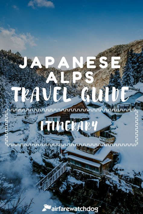 Unique Travel Destinations: Travel Tips & Guide For The Japanese Alps Japanese Alps Winter, Japanese Alps Itinerary, Monkeys In Hot Springs, Winter In Los Angeles, Alps Travel, Unique Travel Destinations, Japanese Alps, Shoji Screens, Kamikochi