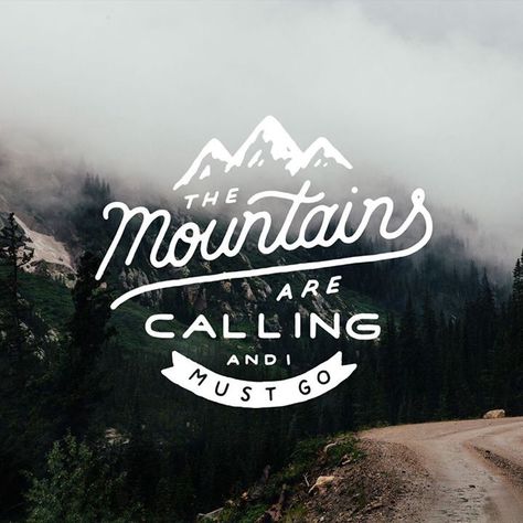 The mountains are calling me Mountain Quotes, Artifact Uprising, Mountains Are Calling, The Mountains Are Calling, Adventure Camping, Typography Quotes, Better Together, Travel Quotes, Word Art