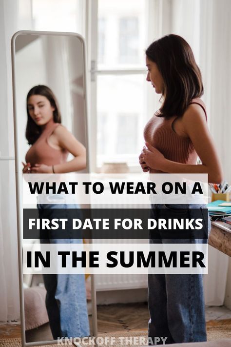 what to wear on a first date for drinks summer Chic First Date Outfit, First Date Drinks Outfit, Drink Date Outfit, First Date Summer Outfit, Casual First Date Outfit Summer, What To Wear On A Date, What To Wear On A First Date, Drinks Date Outfit, Sports Bar Outfits