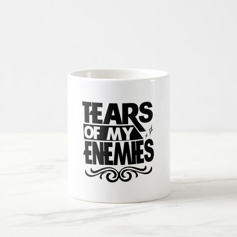 Tears Of My Enemies, Coffee Mug, Coffee Mugs, Created By, Mug, Stars, Coffee