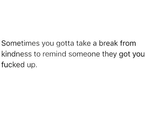 don't mistake my kindness for weakness ✋🏻 Don't Mistake My Kindness, Taking My Kindness For Weakness Quotes, Take My Kindness For Weakness Quotes, Dont Take My Kindness As Weakness Quotes, Mistake Kindness For Weakness Quotes, Don’t Make The Same Mistake Twice, Dont Take My Kindness As Weakness, Kindness Taken For Weakness Quotes, Dont Mistake My Kindness Quotes