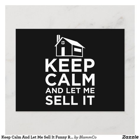 Keep Calm And Let Me Sell It Funny Real Estate Postcard Real Estate Funny, Real Estate Vision Board, Real Estate Exam, Funny Real Estate, Financial Quotes, Real Estate Postcards, Funny Postcards, Real Estate Gifts, Graphic Material