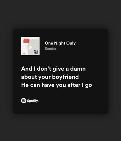 #lyrics #spotify #music #songs #sonder #brent #brentfaiyaz #relatable #selfish Sonder Spotify Lyrics, One Night Only Sonder, Brent Faiyaz Toxic Lyrics, Brent Faiyaz Lyrics Captions, Brent Faiyaz Song Lyrics, Brent Faiyaz Lyrics, Song Lyric Tattoos, Insta Notes, Only Lyrics