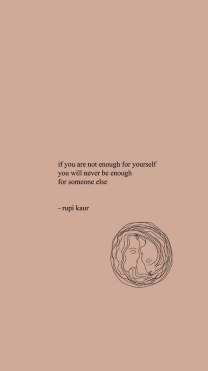 Be Enough For Yourself, Be Enough For Yourself First, Am I Good Enough Poem, One Day I’ll Be Good Enough, I’ve Never Been Good Enough, I Know I’ll Never Be Good Enough, Rupi Kaur Quotes, The Words, Poetry Words