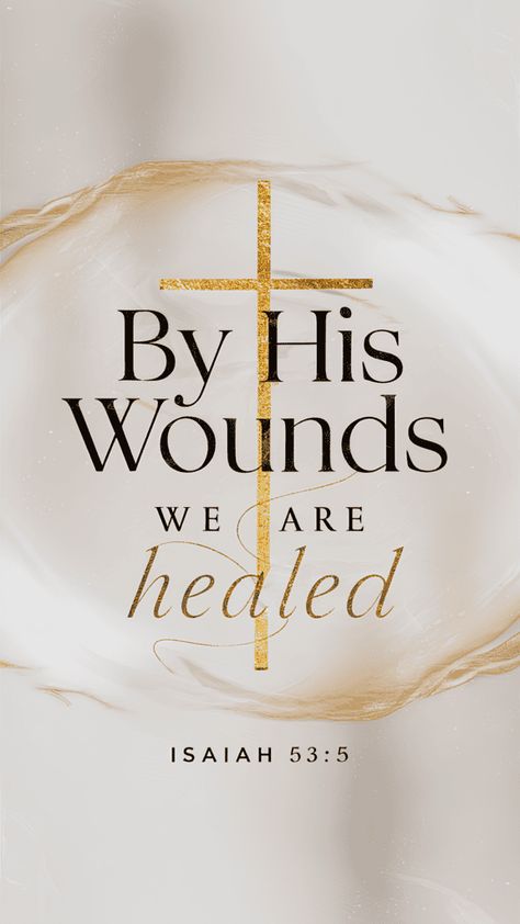 Healing Power in Isaiah 53:5 - By His Wounds We Are Healed Verse For Healing Sickness, Verse Of Bible, Gods Words Of Wisdom, Hope Bible Quotes, Jesus The Way The Truth The Life, Healing Verses Bible, Biblical Verses Inspirational, You Are Loved Bible Verse, Scriptures About Healing