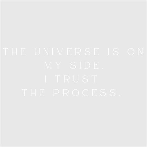 affirmation, healing, quotes aesthetic, inspirational quotes, self love quote, life quote, motivation quotes I Trust The Process, I Trust, Trust The Process, My Side, Trust Me, The Process, The Universe, Universe