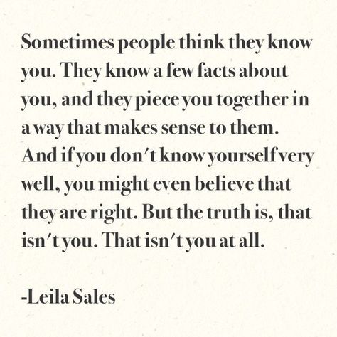 There are some who think they know me, but the person they have pieced together isn't the real me. They will never know the real me. If You Know Me Quotes, Know Yourself Quotes, I Like You Quotes, Strong Women Quotes, Poetry Quotes, Be Yourself Quotes, Pretty Words, True Quotes, Great Quotes