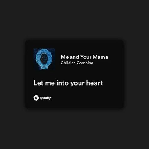 Me And Your Mama Lyrics, Yebbas Heartbreak Lyric, Me And Your Mama Childish Gambino, Childish Gambino Lyrics, Me And Your Mama, Quotes About Strength And Love, Not Musik, Calligraphy Quotes Love, Rap Lyrics Quotes