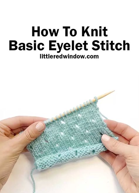 Eyelet Lace Pattern, Eyelet Stitch, Summer Knitting Projects, Slip Stitch Knitting, Rib Stitch Knitting, Knitting Pattern Easy, Stitch Knitting Pattern, Knitting Basics, How To Knit