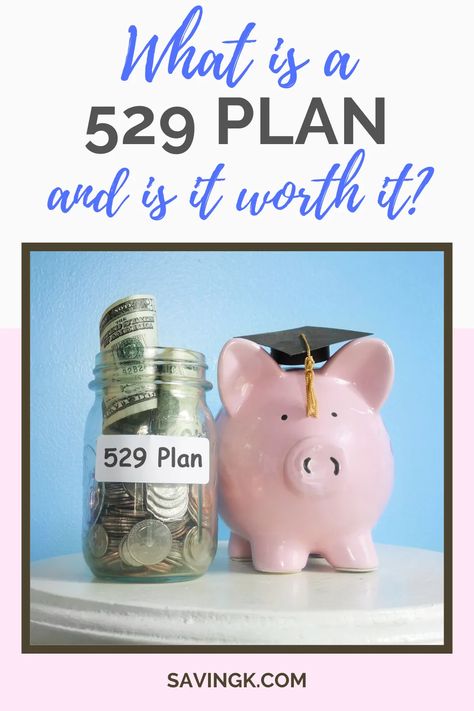 What Is A 529 Plan And Is It Worth It College Expenses, 529 Plan, Retirement Strategies, Sensory Crafts, Sensory Activities Toddlers, College Fund, Is It Worth It, Create A Budget, Savings Plan