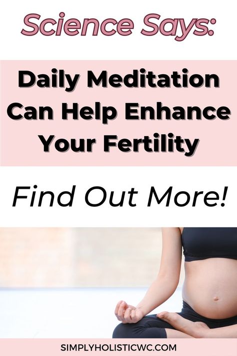 How to Enhance Fertility with Daily Meditation Ivf Tips, Pregnant Tips, Getting Pregnant Tips, Creating Positive Energy, Trying To Get Pregnant, Get Pregnant, Mind Body Connection, Daily Meditation, Wellness Coach