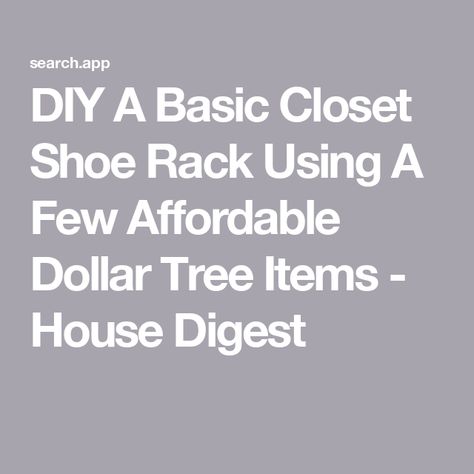 DIY A Basic Closet Shoe Rack Using A Few Affordable Dollar Tree Items - House Digest Homemade Shoe Rack In Closet, Dollar Tree Shoe Storage, Dollar Tree Shoe Rack, Best Way To Organize Closet Shoe Racks, Diy Shoe Rack Easy Cheap Cardboard, Diy Western Shoe Rack, Diy Shoe Rack Ideas, Hanging Shoe Rack, Small Closet Space