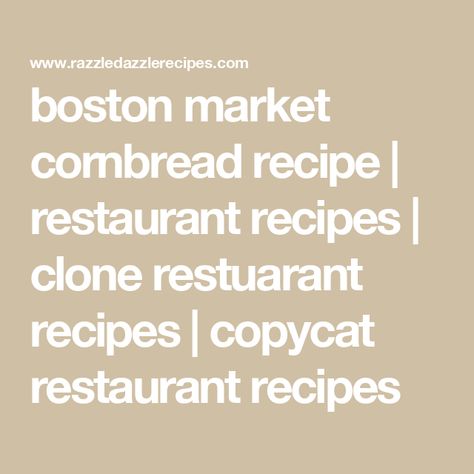 boston market cornbread recipe | restaurant recipes | clone restuarant recipes | copycat restaurant recipes Boston Market Cornbread Recipe, Boston Market Cornbread, Recipes Copycat, Boston Market, Clone Recipe, Jiffy Mix, Restaurant Copycat, Cornbread Recipe, Cornbread Mix