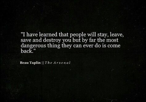 Now I don't want you back. Now You Want Me Back Quotes, Beau Taplin Quotes, Come Back Quotes, Distance Quotes, Back Quotes, Letting Go Quotes, Atticus, Quotes That Describe Me, Self Reminder