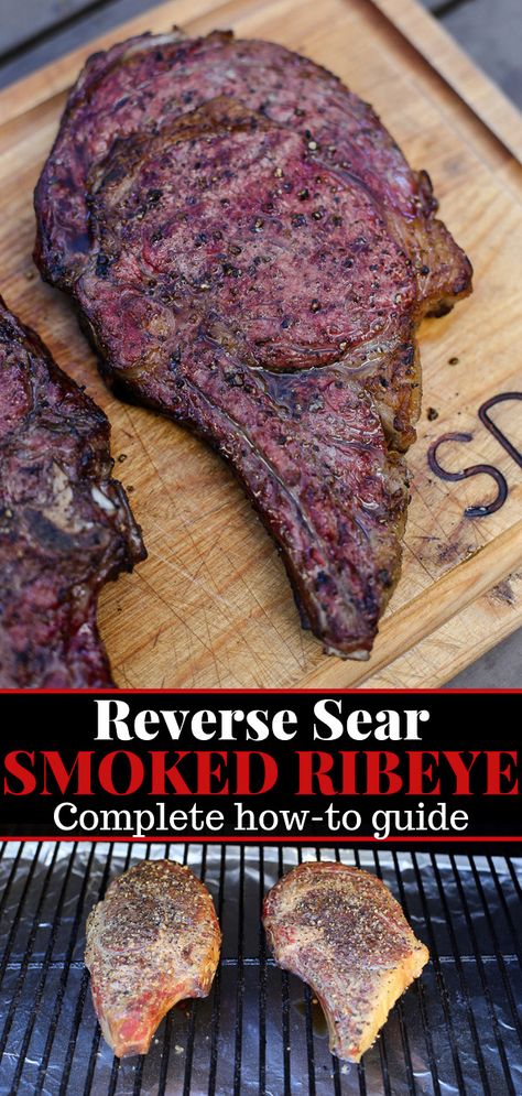 Traeger Ribeye Steak, Smoked Ribeye Steak, Reverse Sear Ribeye, Smoked Steak, Perfect Medium Rare Steak, Season Steak, Reverse Sear Steak, Steak At Home, Bbq Tips