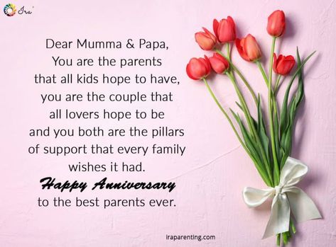 Happy Anniversary Mom Dad Quote: Dear Mumma & Papa, You are the parents that all kids hope to have, you are the couple that all lovers hope to be and you both are the pillars of support that every family wishes it had. Happy Anniversary to the best parents ever. #Anniversaryquotes #Anniversarywishes How To Wish Anniversary To Parents, Marriage Anniversary Wishes For Parents, Happy Anniversary Mumma Papa, Anniversary Quotes To Parents, Aniversary Wishes Mummy Papa, Happy Anniversary Maa Papa, Happy Anniversary Mom Dad Wishes, Happy Anniversary Mummy Papa Wishes, Anniversary Wishes Mummy Papa