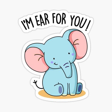 Tell me everything, I’m all ears! A little elephant interested in everything that makes you happy. Perfect for animal and pun loving family and friends. • Millions of unique designs by independent artists. Find your thing. Elephant Puns, Medical Brand, Tell Me Everything, Saying Hi, Funny Elephant, Animal Puns, Cute Puns, Funny Sticker, Redbubble Art