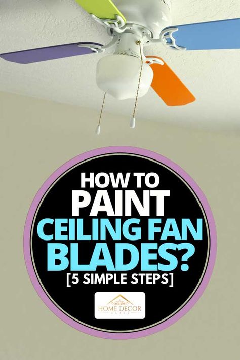 How To Paint Ceiling Fan Blades, Ceiling Fan Blades Makeover, Ceiling Fan Art Ideas, Painted Ceiling Fan Ideas, Colorful Ceiling Fan, Painted Fan Blades Diy Ideas, Painting Fan Blades, Painted Ceiling Fans, Paint Ceiling Fan Blades