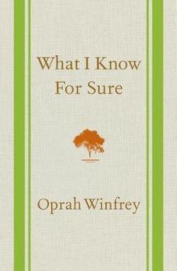 What I Know for Sure by Oprah Winfrey | Angus & Robertson | Books - 9781250054050 Oprah Winfrey Books, What I Know For Sure, Oprah Winfrey Quotes, Like Quotes, Audible Books, Sharing Quotes, Selling Books, Amazon Book Store, Oprah Winfrey