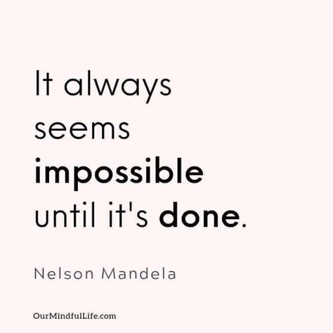 It always seems impossible until it's done.-inspiring-Nelson-Mandela-quotes-OurMindfulLife.com-2-1 Determination Quotes Inspiration, Our Mindful Life, Mandela Quotes, Determination Quotes, Nelson Mandela Quotes, Personal Freedom, Business Woman Quotes, Forgiveness Quotes, Hustle Quotes