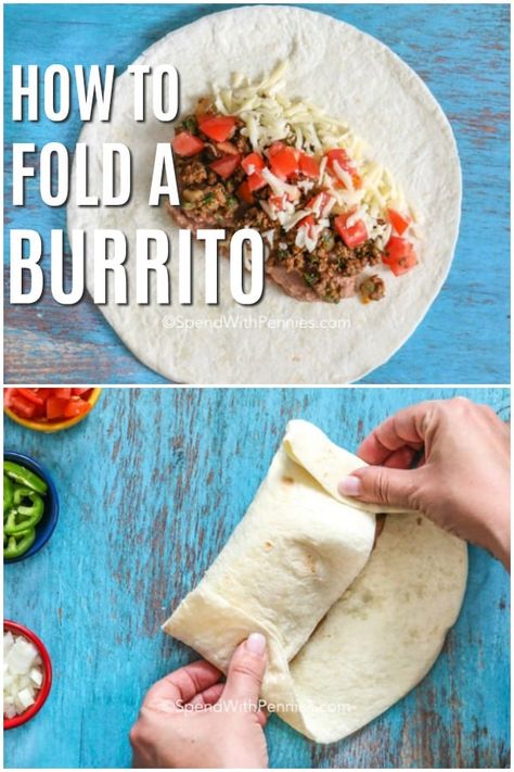 Having burritos? Learn how to fold a tortilla burrito style with this easy guide! You'll be folding a burrito like a pro in no time keeping all of those tasty ingredients from leaking out for you to enjoy! #spendwithpennies #kitchentips #howtofoldaburrito #burritofold #burritorecipe #tortilla #wraprecipe How To Roll A Burrito Tortilla, How To Fold A Burrito Tortilla, How To Wrap A Burrito Tortilla, How To Wrap A Tortilla, How To Fold A Burrito, How To Roll A Burrito, Taco Sides, Breakfast Plating, Fold A Burrito