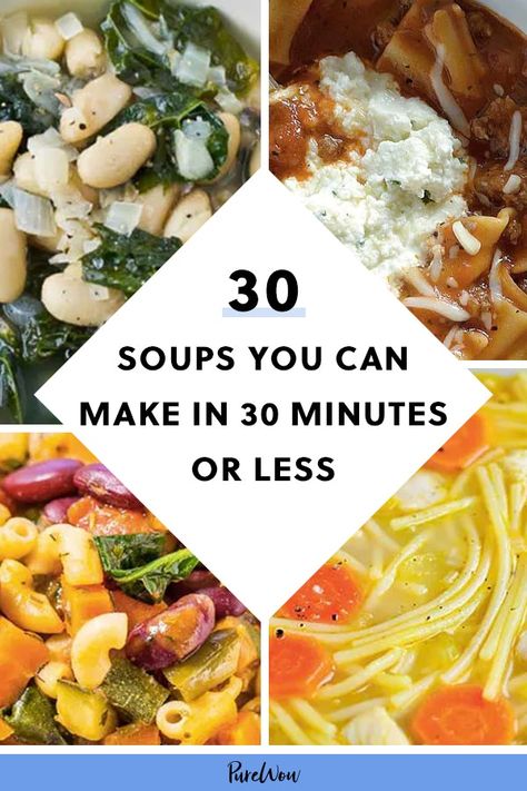 30 Soups You Can Make in 30 Minutes or Less #purewow #easy #recipe #food #soup 5 Ingredient Or Less Soups, 5 Ingredient Or Less Soup Recipes, Fall Soup Recipes Healthy Easy, Fast Easy Soups Simple, 30 Min Soup Recipe, Easy To Make Soup Recipes, Beginner Soup Recipes, Comfy Soup Recipes, Easy Comfort Soup Recipes