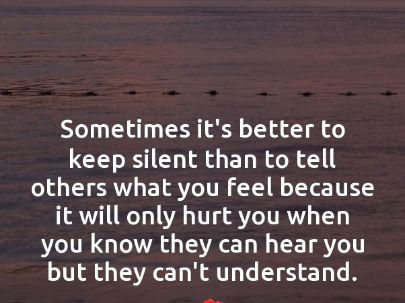 Dont Feel Safe Quotes, When Im Quiet You Should Worry Quotes, How To Keep Quiet, Staying Silent Quotes, Staying Quiet Quotes, Not Everyone Will Understand You, Keep Quiet Quotes, Your Okay, Life Quotes Disney