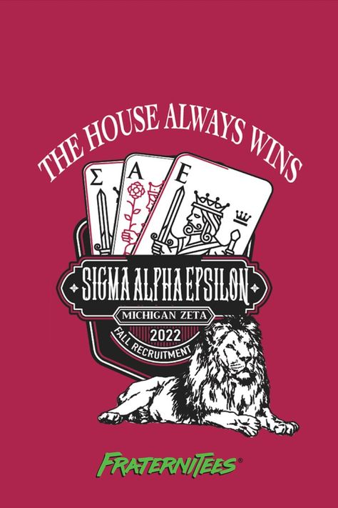 Sigma Alpha Epsilon Shirts | Sigma Alpha Epsilon Designs | Custom Sigma Alpha Epsilon Apparel | SAE | Fraternity Shirt | Fraternity Rush | Fall Rush 2022 | SAE Fall Recruitment | SAE Rush Shirts | Rush Shirt Ideas | Poker | Casino | Cards | Lion | The House Always Wins | FraterniTees | Custom Apparel | Fraternity Shirt | Fraternity Graphics | Greek Apparel | Custom Art | Custom Shirt Sigma Alpha Epsilon Cooler, Fraternity Rush Shirts Design, Frat T Shirt Design, Fraternity Shirts Designs Ideas, Frat Tshirts Designs, Vintage Fraternity Shirts, Fraternity Tshirt Designs, Frat Merch Ideas, Frat Rush Shirts