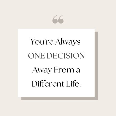 🚀 "You're always one decision away from a different life." 🌟 Your choices hold incredible power. Embrace them, trust your journey, and create the life you dream of. 🌈 #LifeDecisions #NewBeginnings Making Right Decision Quotes, Best Decision I Ever Made Quotes, Did I Make The Right Decision Quotes, No Decision Is A Decision Quote, Every Decision You Make Quote, Different Reality, Trust Your Journey, Life Decisions, You Dream