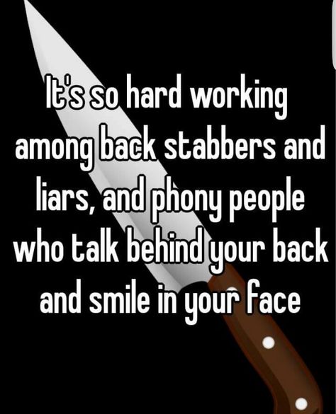 Phony Funny Work Quotes Office, Bad Boss Quotes, Phony People, Colleagues Quotes, Backstabbing Quotes, Work Environment Quotes, Funny Work Quotes, Toxic Work Environment, Coworker Quotes