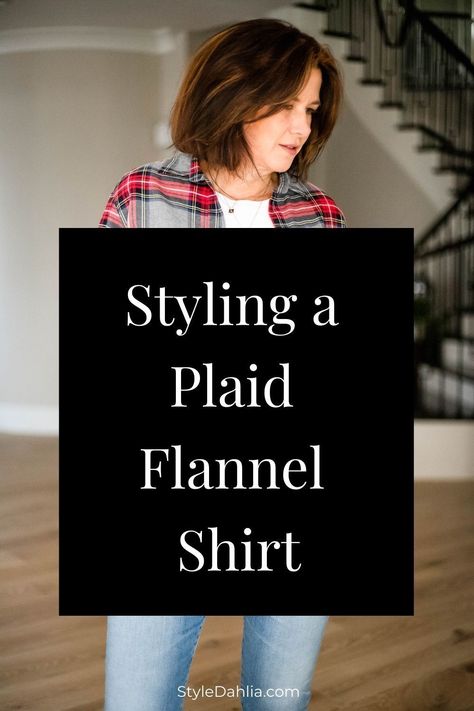 Styling a plaid flannel shirt to look less grunge and more glam. #styledahlia #fallstyle #fallfashion #falltrends #winterstyle #winterfashion #wintertrends #over50style #styleover50 Flannel Shirt Plus Size Outfit, Ll Bean Flannel Outfit, Plaid Top Outfit Fall, How To Layer Flannel Shirt, Cute Plaid Shirt Outfits, Holiday Flannel Outfit, Fall Flannels For Women, Plaid Flannel Shirt Women Outfit, Flannel Outfits For Fall