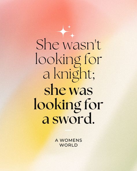 She wasn't looking a knight; she was looking for her sword! Knight Quote, Some Days Shes A Warrior Quote, Knight Defending Princess, Knight In Shining Armor Quotes, She Wasnt Looking For A Knight Quote, She’s A Warrior Quote, Knight In Shining Armor, Healing Journey, Long Distance