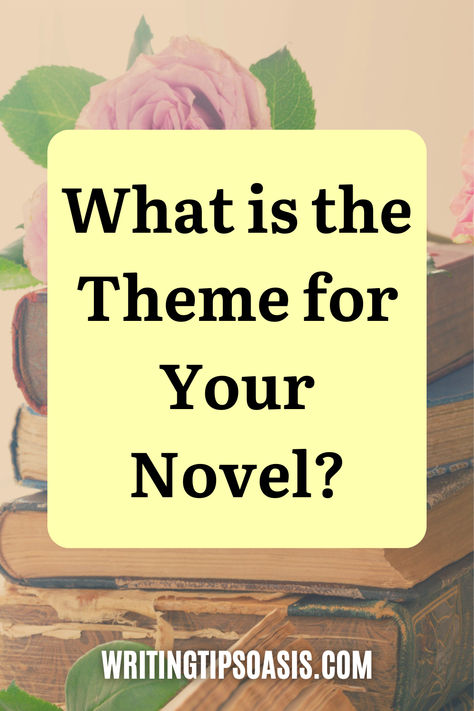 Image of books with rose on them and title of pin which is what is the theme for your novel? Literature Lessons, Writing Plot, Bad Memories, Paying Attention, June 2022, English Literature, Writing Advice, Writing Quotes, Novel Writing