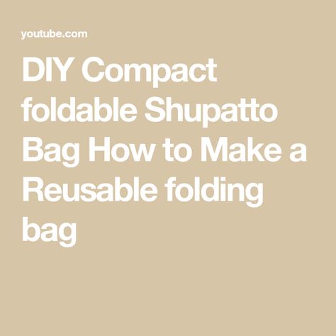 DIY Compact foldable Shupatto Bag How to Make a Reusable folding bag Folding Bag, Everyday Bag, Folded Up, Towels, Sewing Crafts, The Creator, Sewing, Travel