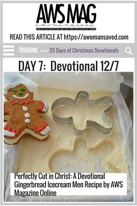 25 Days of Christmas Devotionals | Day 7: Perfectly Cut in Christ Gingerbread Men Icecream Sandwich Cookies Christmas Devotionals, Icecream Sandwich, Christmas Devotional, Candy Decor, Gingerbread Theme, Gingerbread Party, Christian Stories, Church Camp, 25 Days Of Christmas