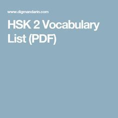 HSK 2 Vocabulary List (PDF) Hsk 1 Vocabulary, Mandarin Learning, Chinese Learn, Hsk 1, Words In Different Languages, Learning Mandarin, Learn Chinese Characters, Bahasa China, Chinese Language Words